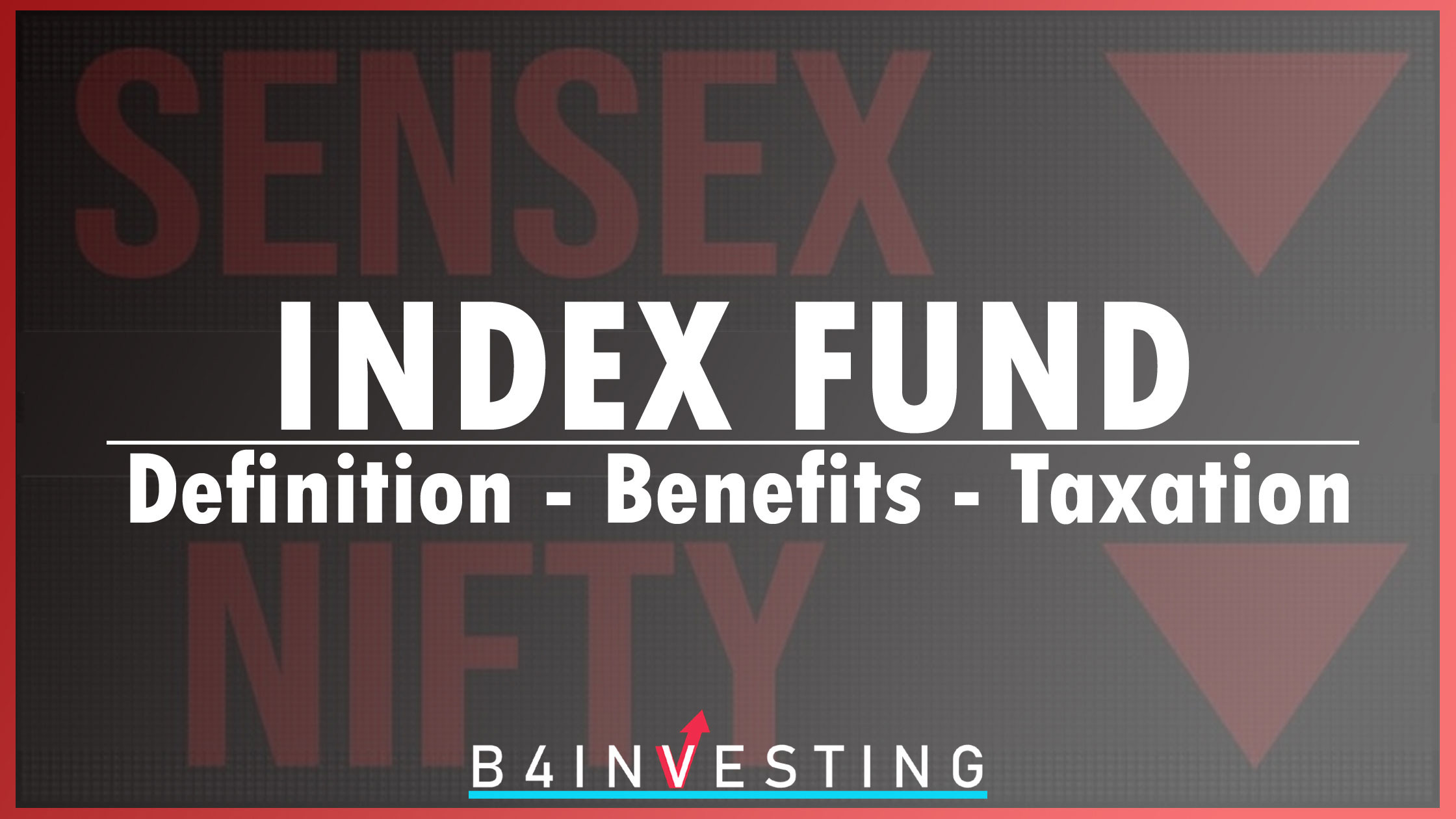 index-fund-definition-benefits-taxation-how-it-works-in-india